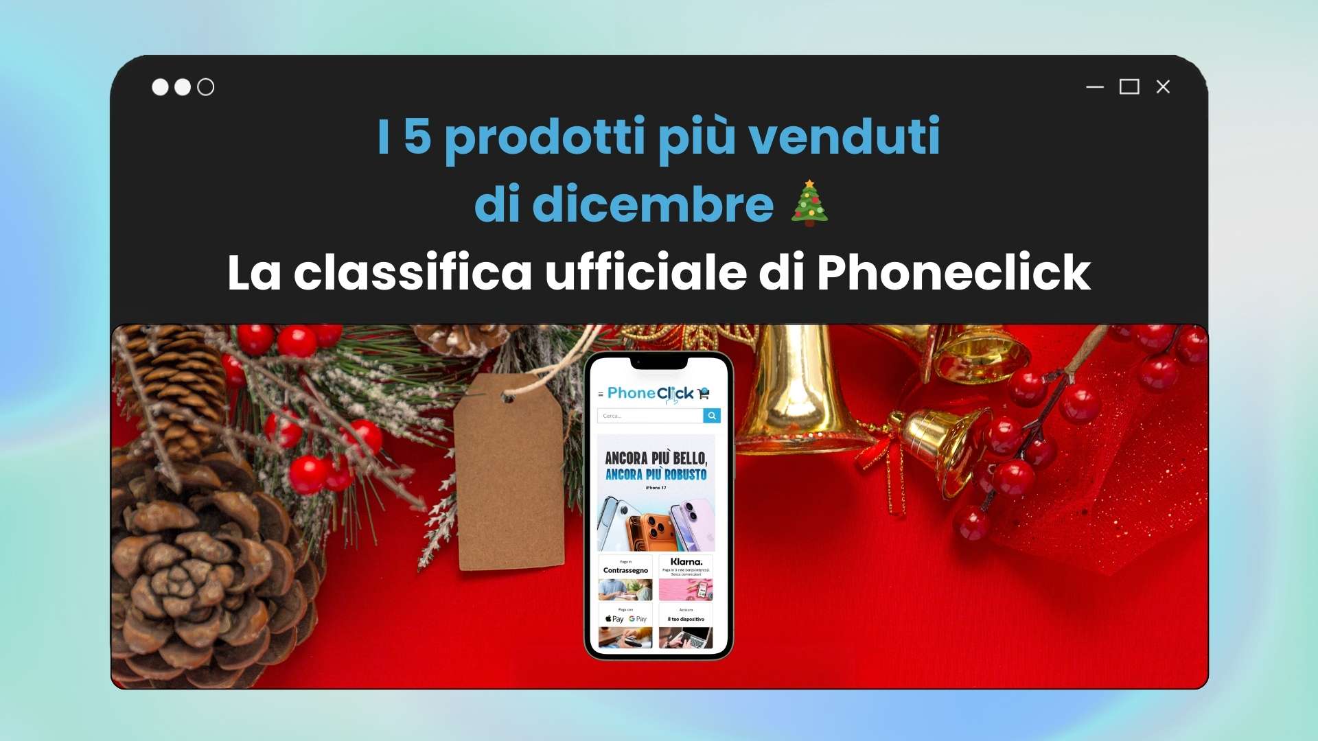 I 5 prodotti più venduti di dicembre 2025: la classifica di Phoneclick